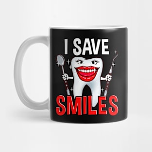 I Save Smiles Happy Tooth Funny For Dentist and Hygienist Mug